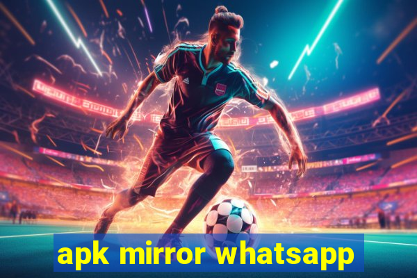 apk mirror whatsapp